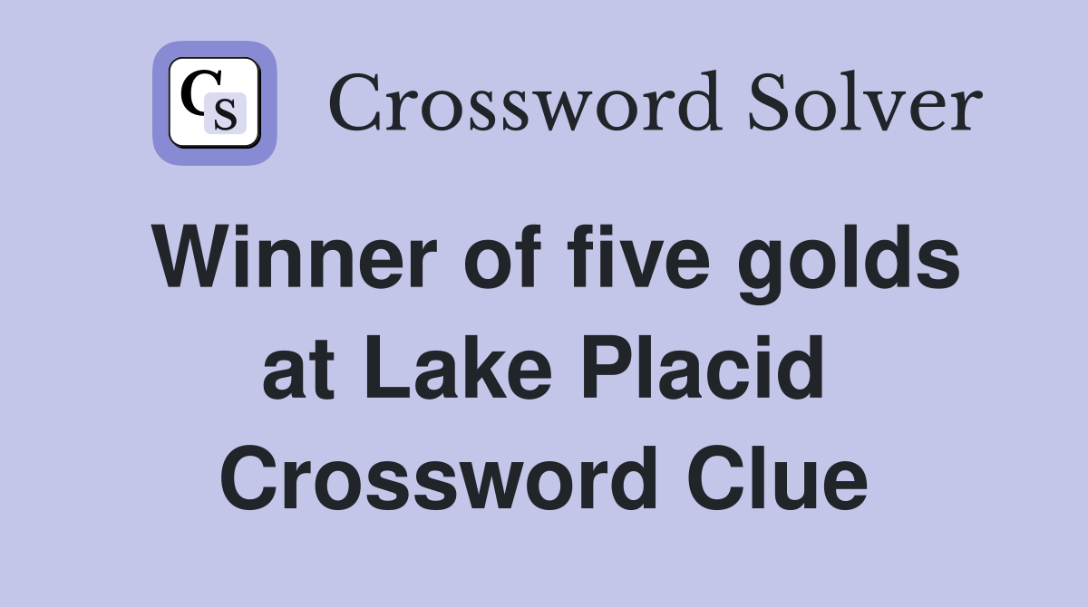 Winner of five golds at Lake Placid Crossword Clue