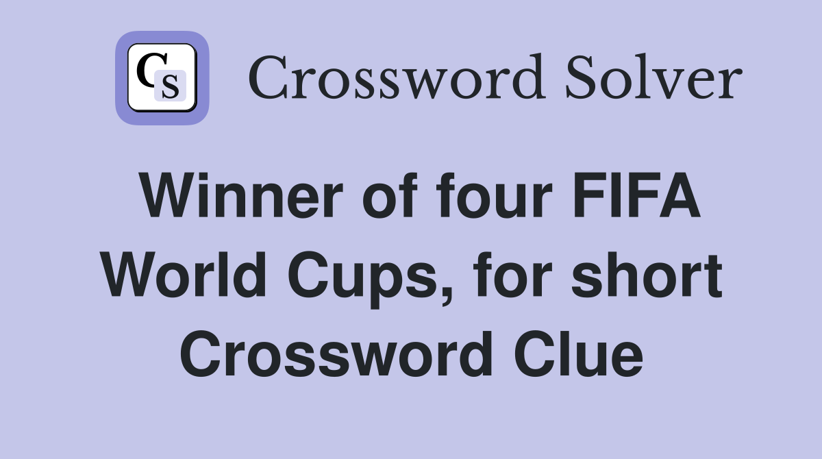 Winner of four FIFA World Cups, for short Crossword Clue