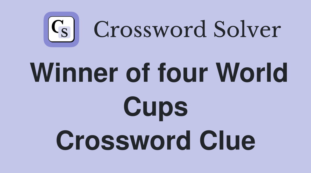 Winner of four World Cups Crossword Clue