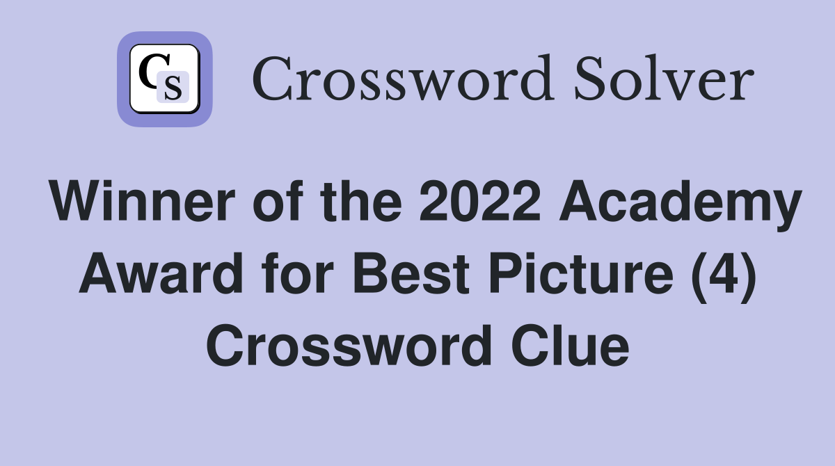 Winner of the 2022 Academy Award for Best Picture (4) Crossword Clue