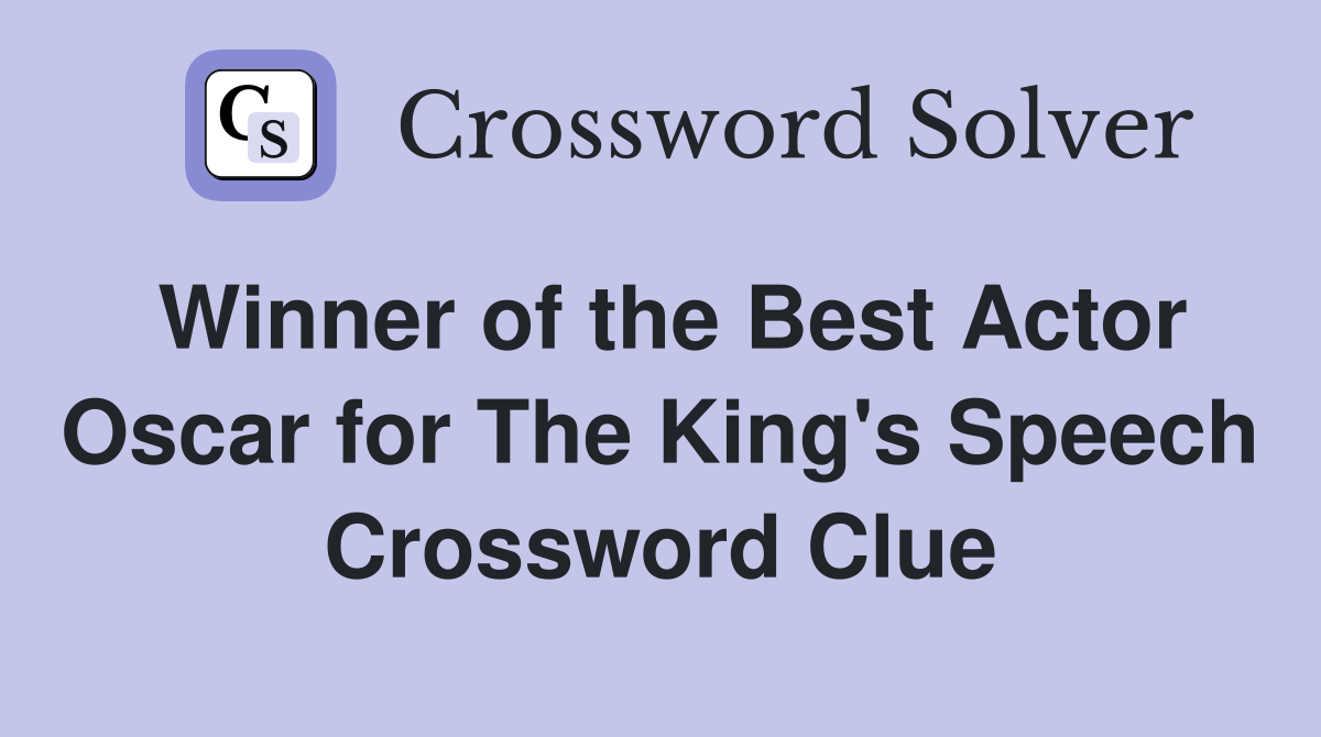 Winner of the Best Actor Oscar for The King's Speech Crossword Clue
