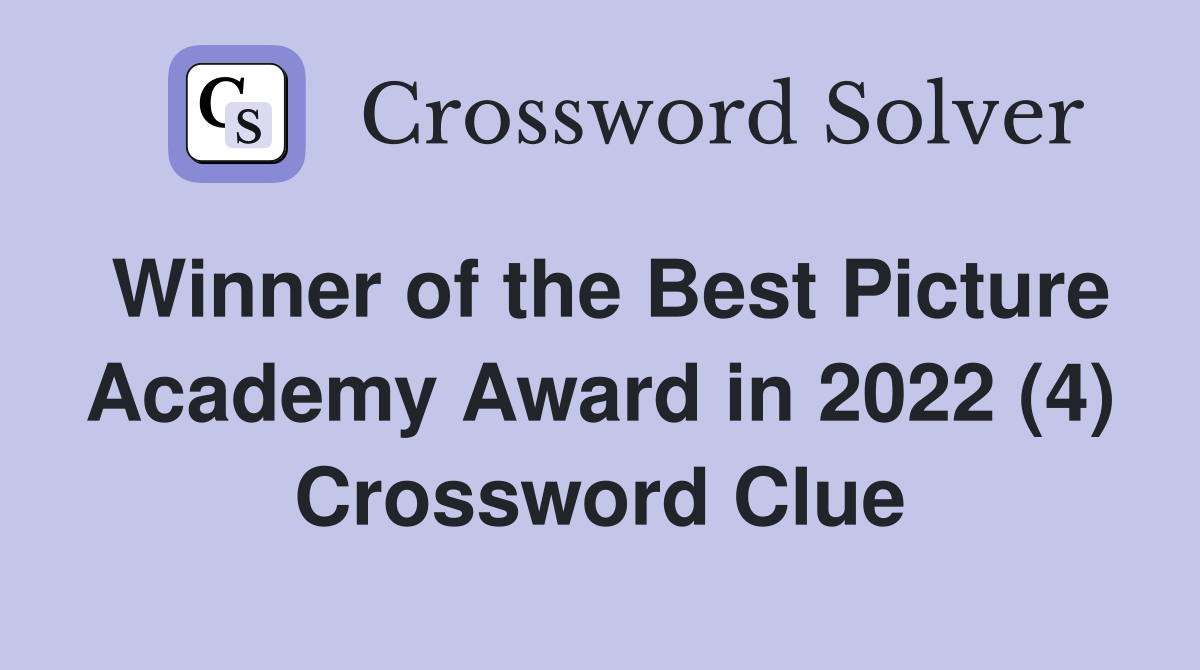 Winner of the Best Picture Academy Award in 2022 (4) Crossword Clue