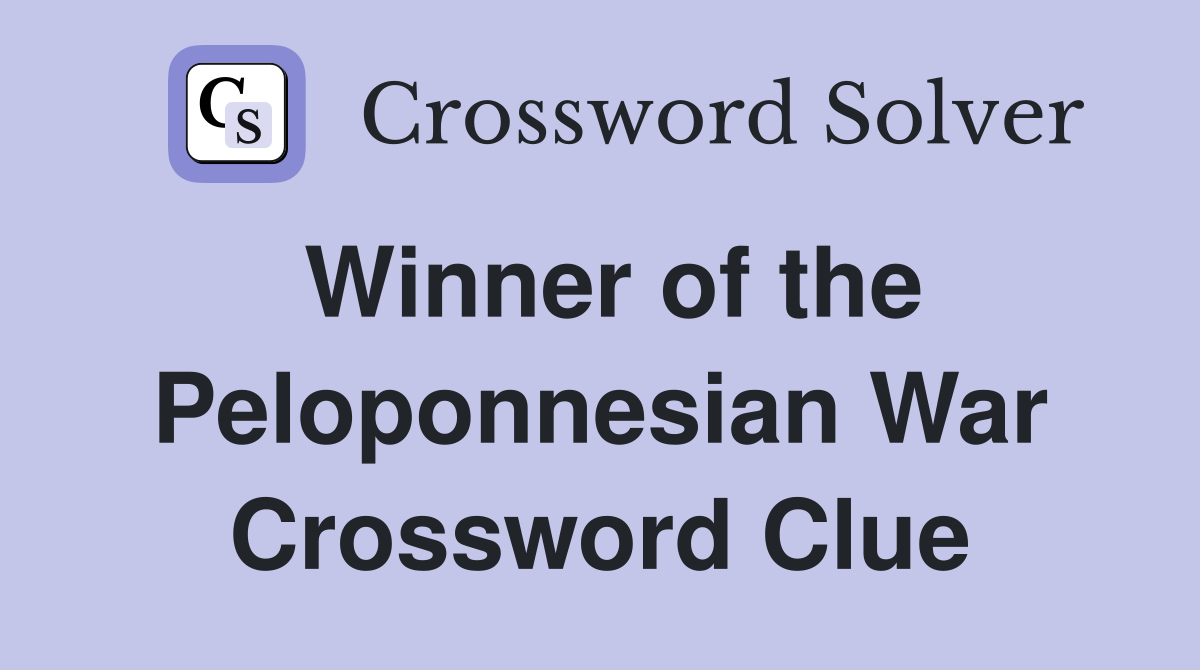 Winner of the Peloponnesian War Crossword Clue