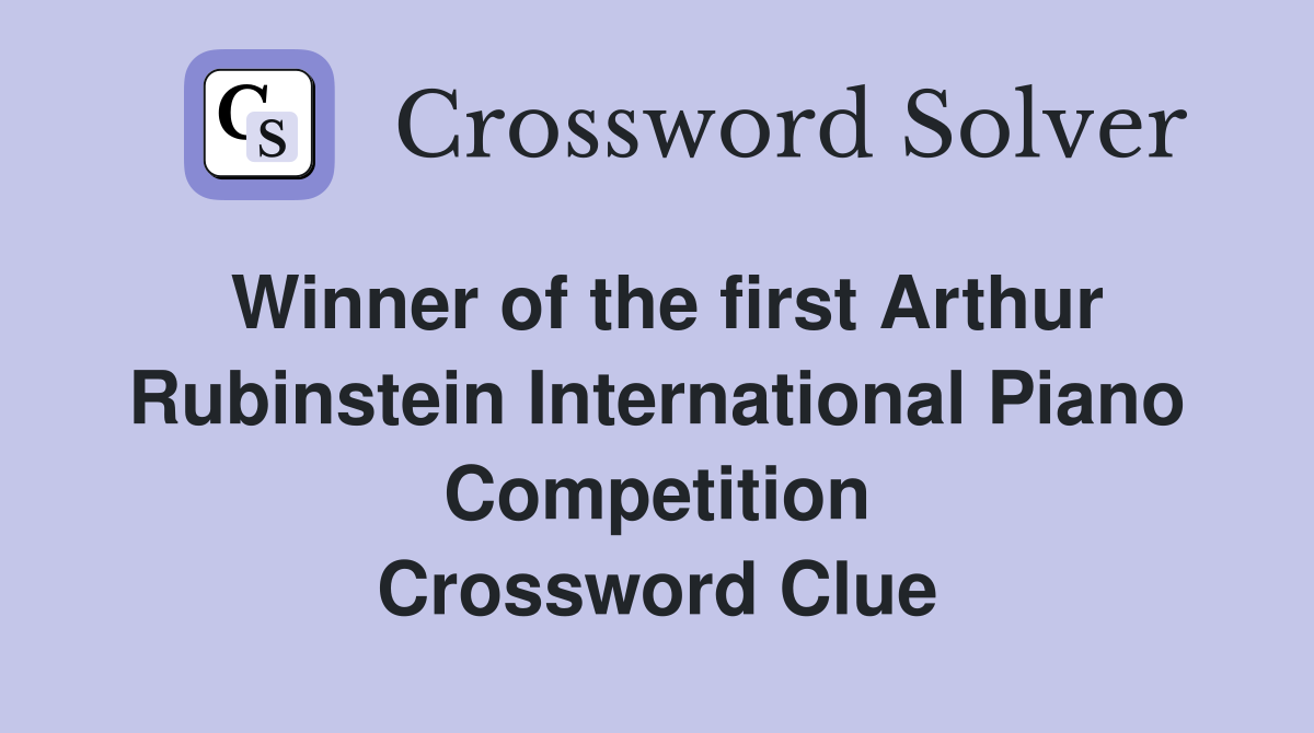 Winner of the first Arthur Rubinstein International Piano Competition Crossword Clue