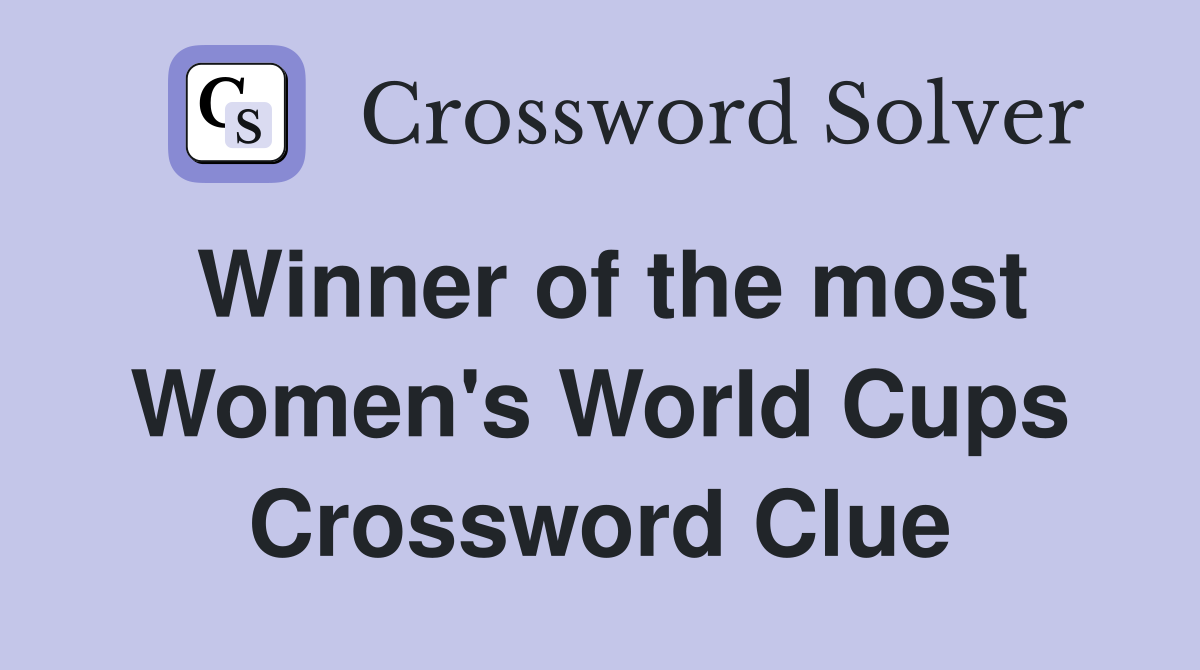 Winner of the most Women's World Cups Crossword Clue