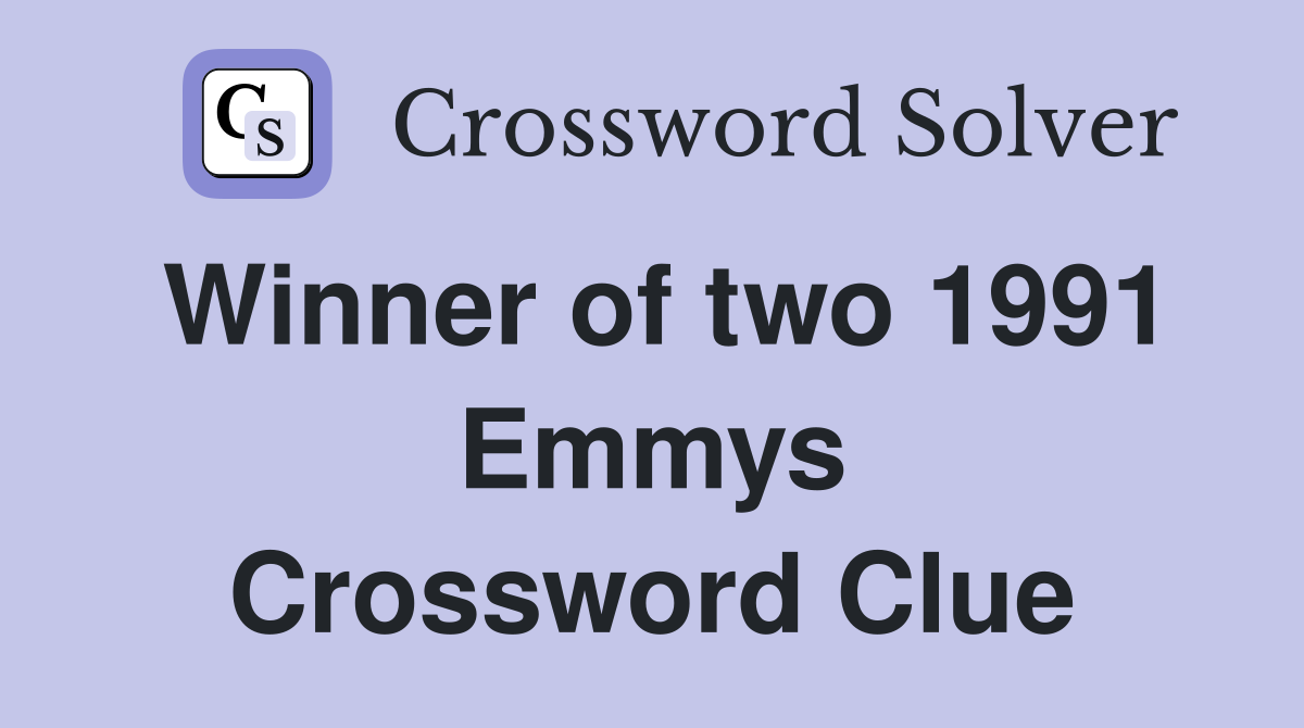 Winner of two 1991 Emmys Crossword Clue