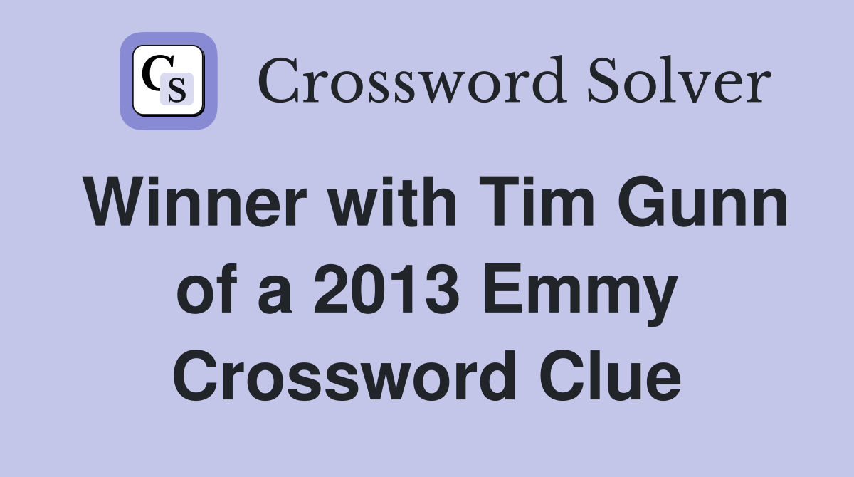 Winner with Tim Gunn of a 2013 Emmy Crossword Clue