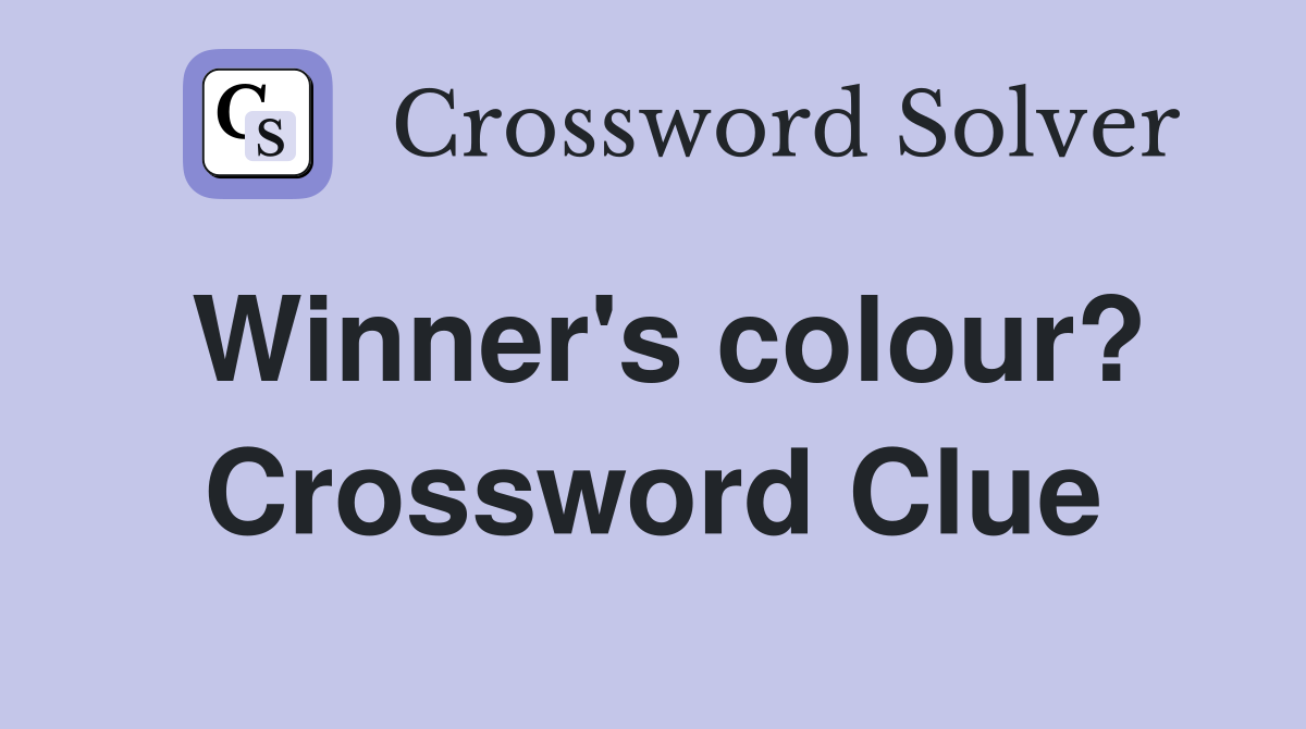 Winner's colour? Crossword Clue