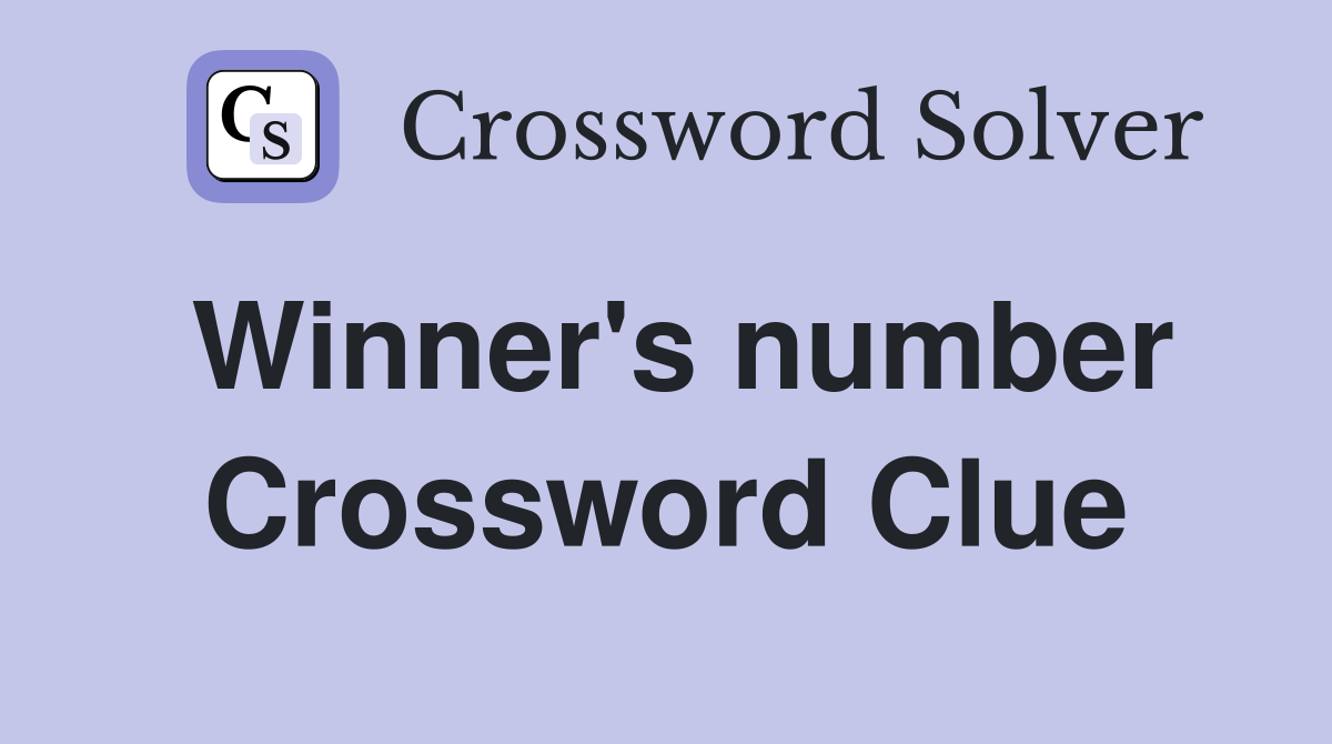 Winner's number Crossword Clue