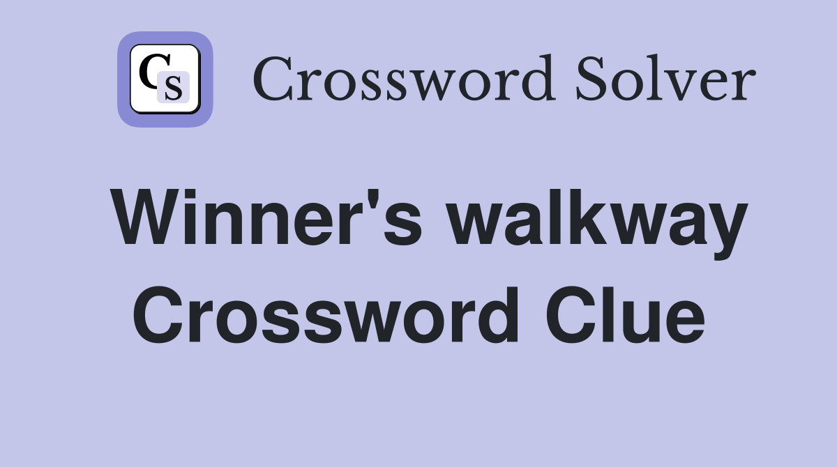 Winner's walkway Crossword Clue