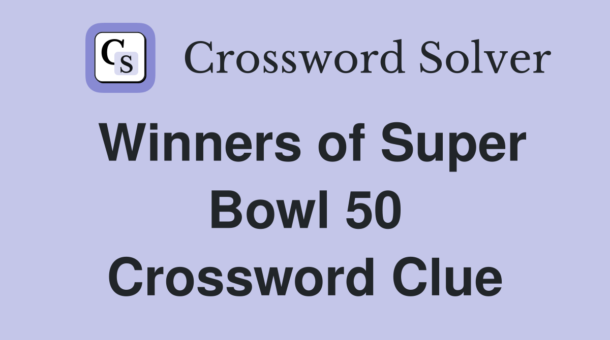 Winners of Super Bowl 50 Crossword Clue