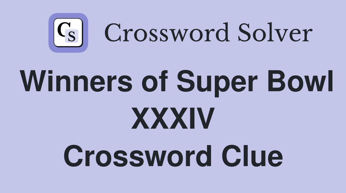 Winners of Super Bowl XXXIV Crossword Clue
