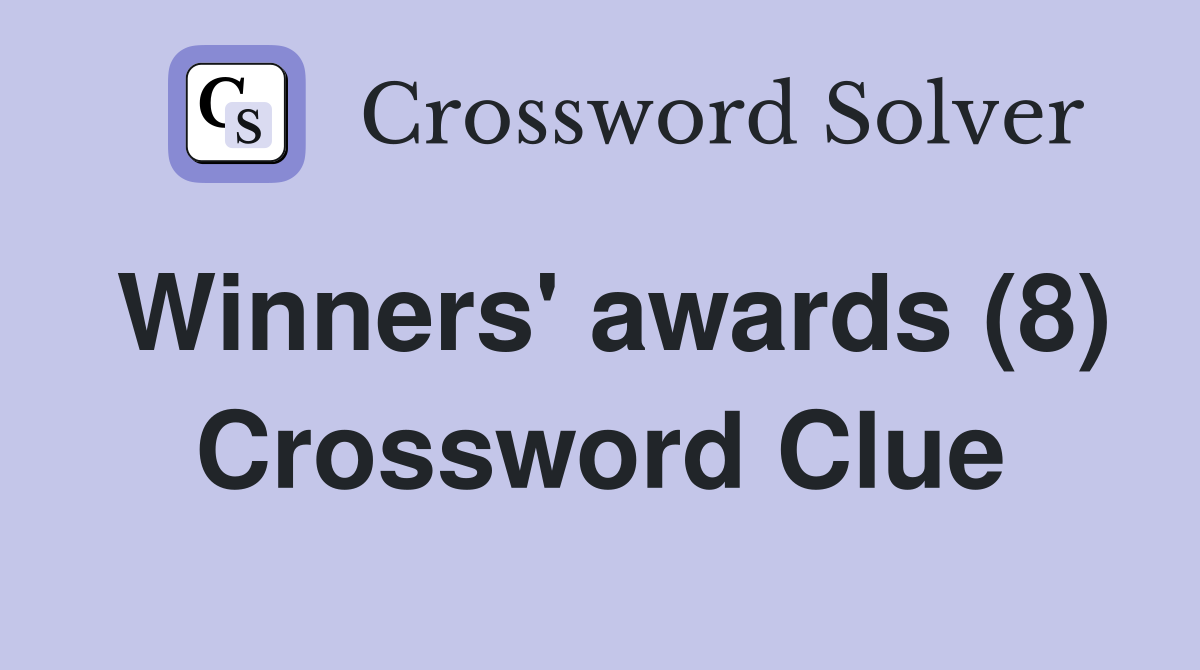 Winners' awards (8) Crossword Clue