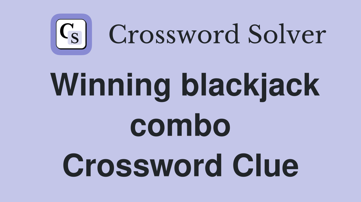 Winning blackjack combo Crossword Clue