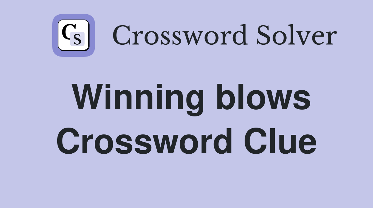 Winning blows Crossword Clue