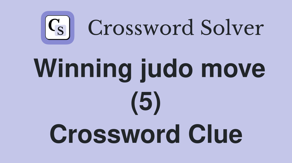 Winning judo move (5) Crossword Clue