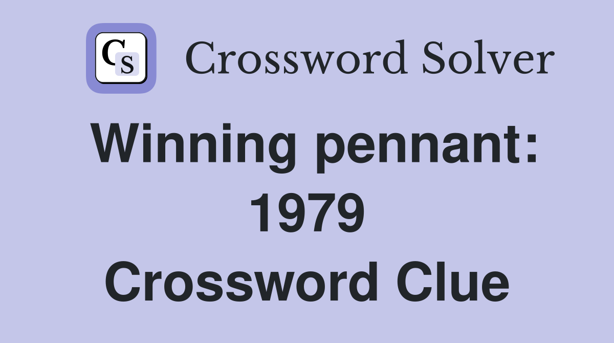 Winning pennant: 1979 Crossword Clue