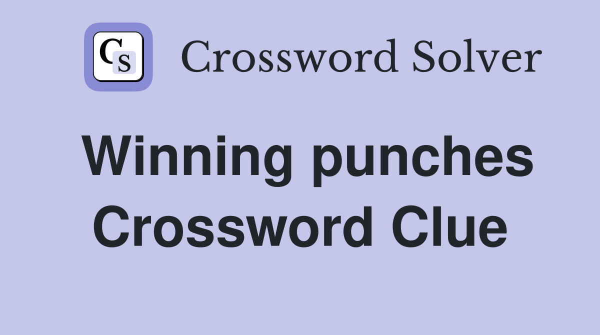 Winning punches Crossword Clue