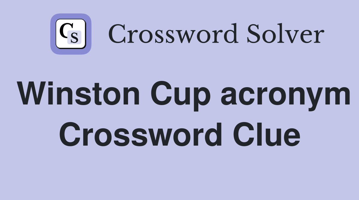 Winston Cup acronym Crossword Clue