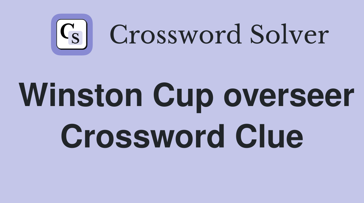 Winston Cup overseer Crossword Clue