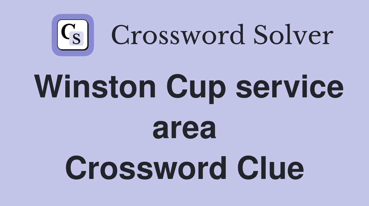 Winston Cup service area Crossword Clue