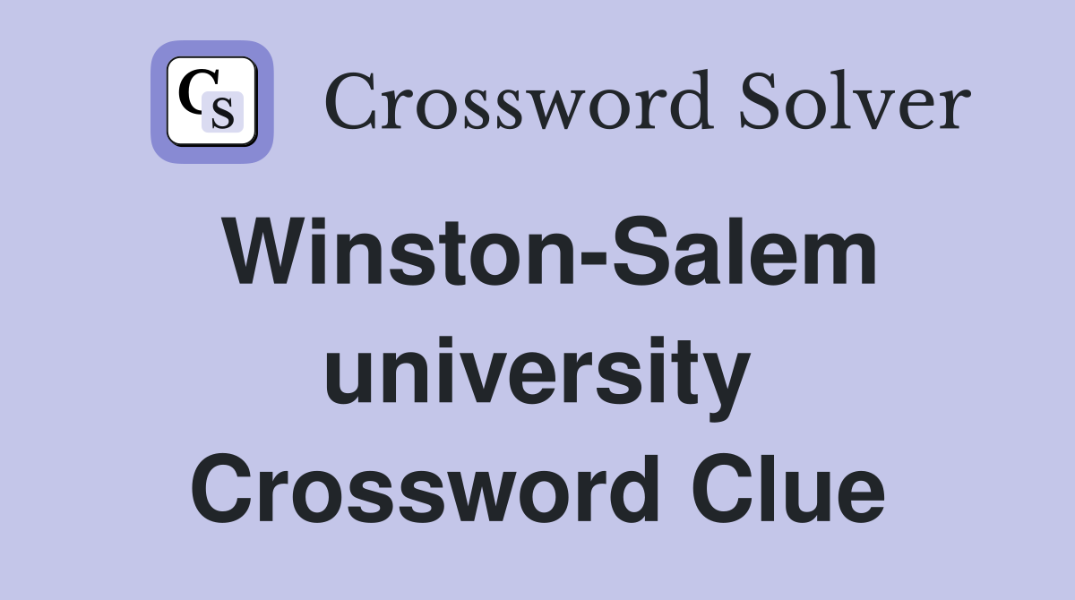 Winston-Salem university Crossword Clue
