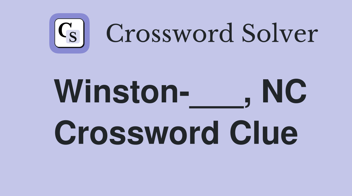 Winston-___, NC Crossword Clue