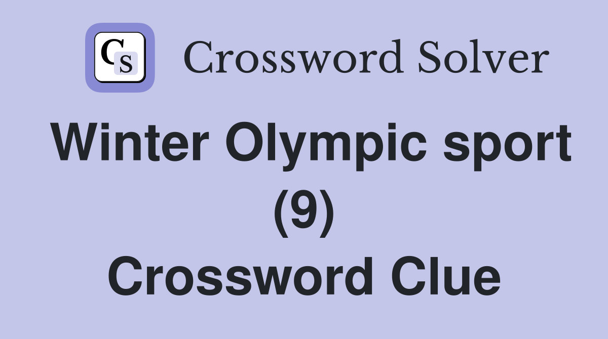 Winter Olympic sport (9) Crossword Clue