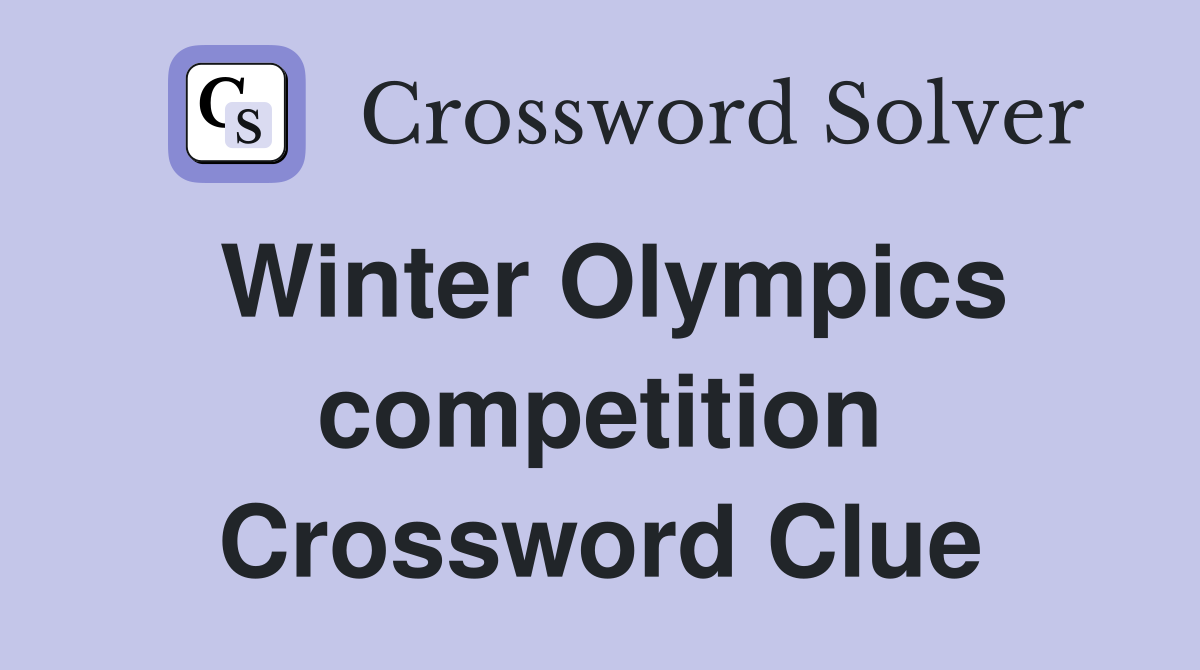 Winter Olympics competition Crossword Clue