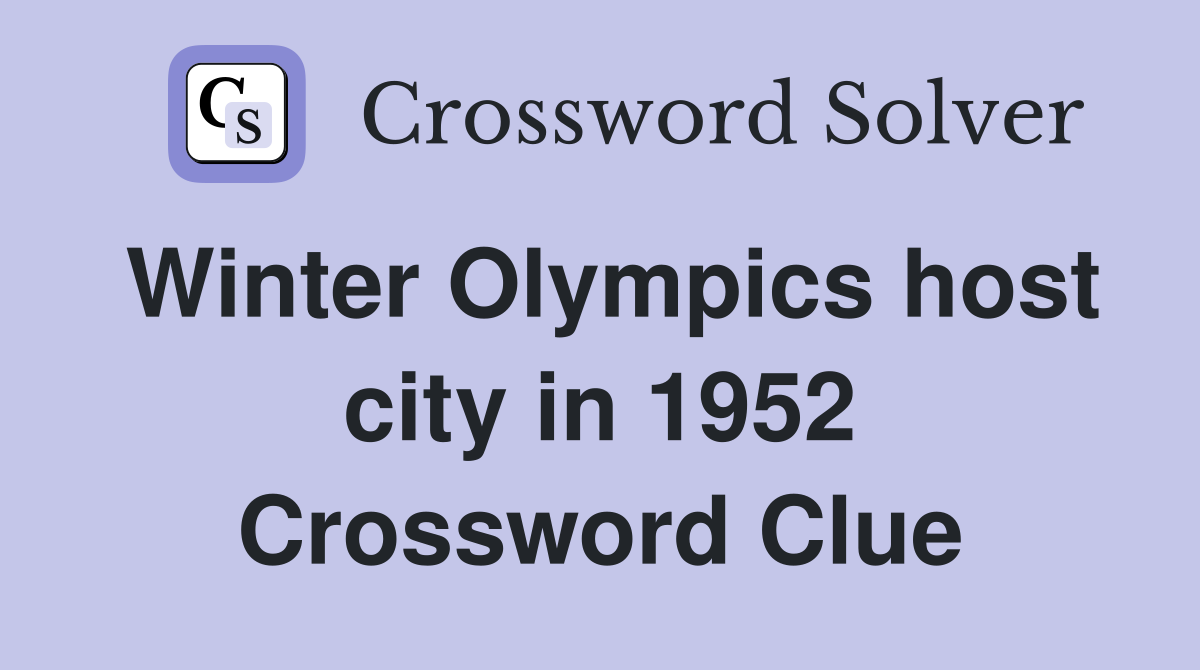 Winter Olympics host city in 1952 Crossword Clue
