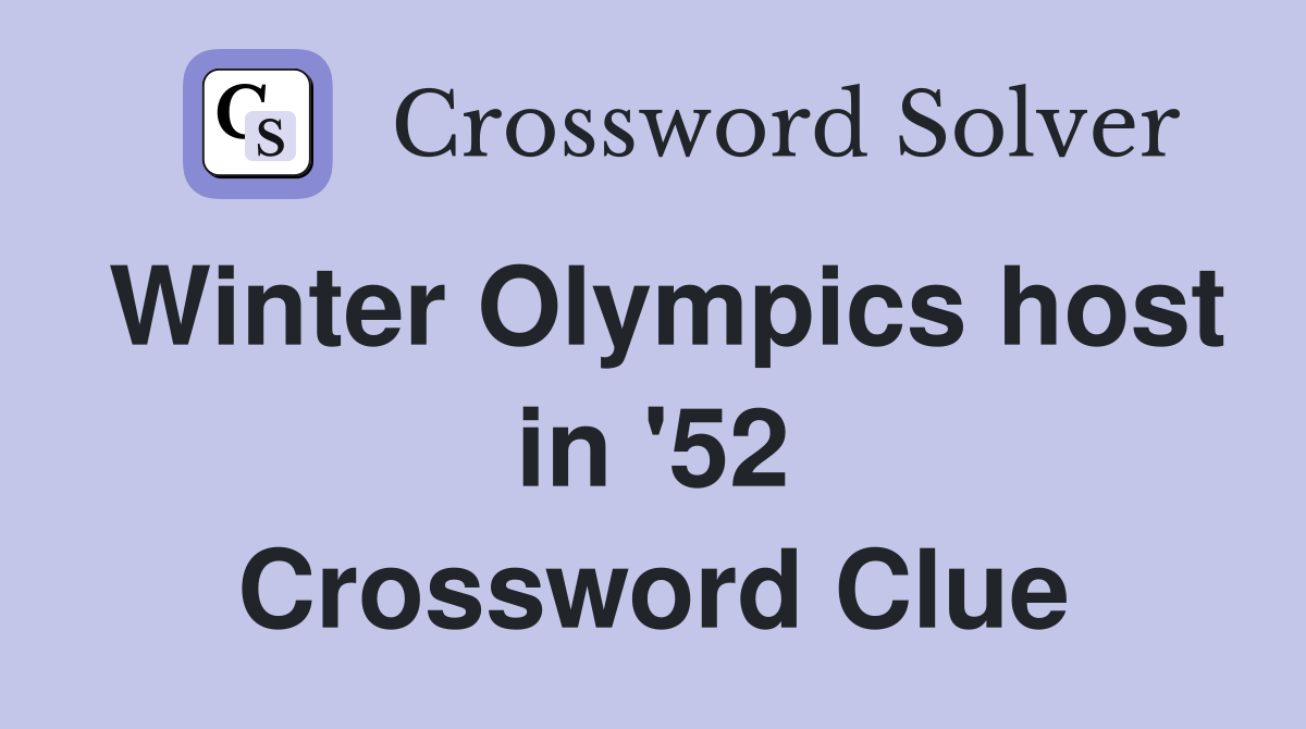 Winter Olympics host in '52 Crossword Clue