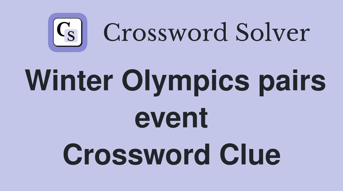 Winter Olympics pairs event Crossword Clue