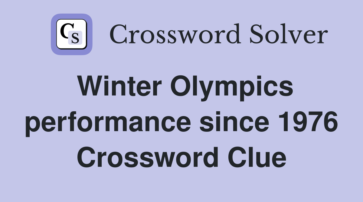Winter Olympics performance since 1976 Crossword Clue