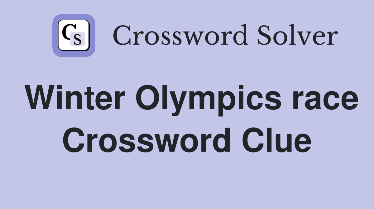 Winter Olympics race Crossword Clue