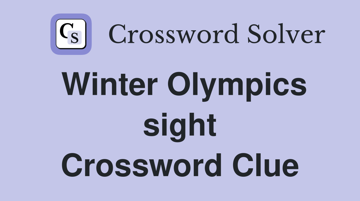 Winter Olympics sight Crossword Clue