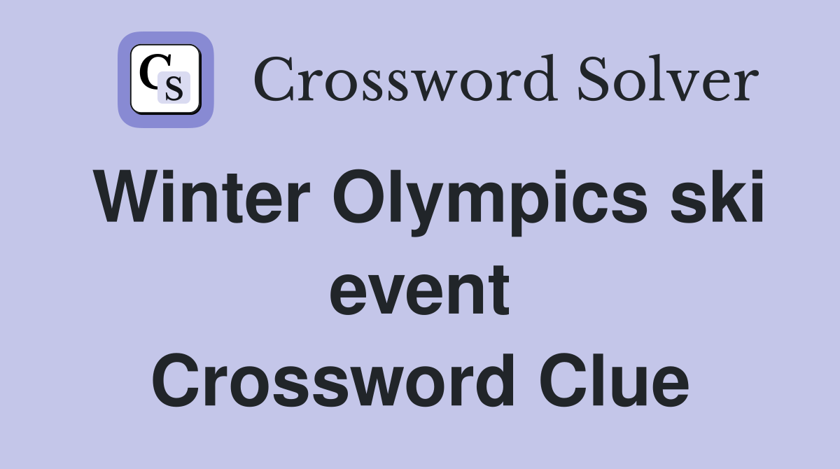 Winter Olympics ski event Crossword Clue
