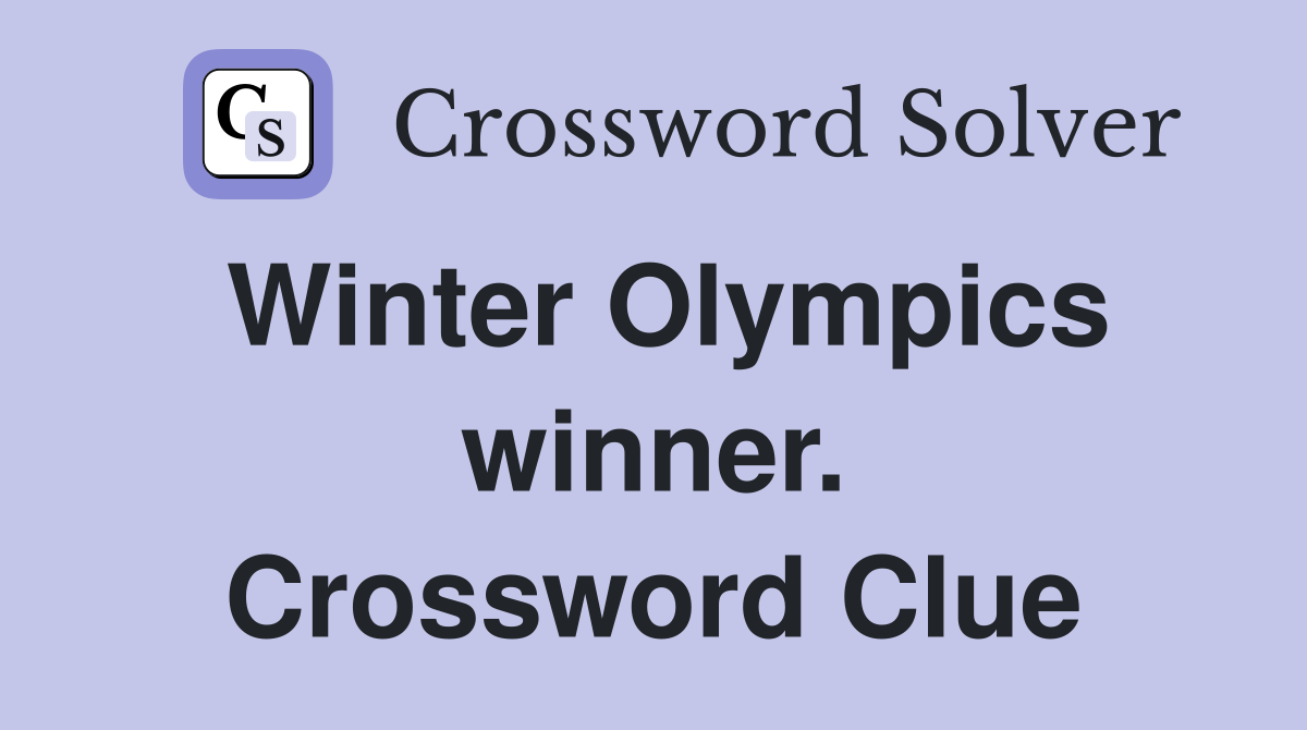 Winter Olympics winner. Crossword Clue
