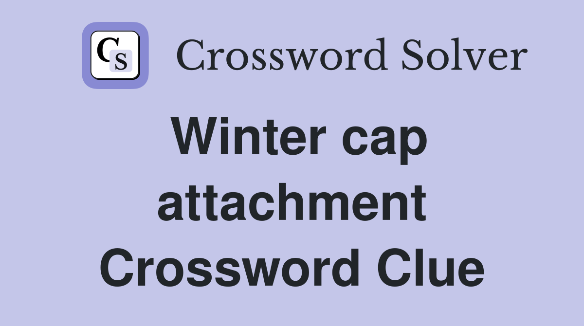Winter cap attachment Crossword Clue