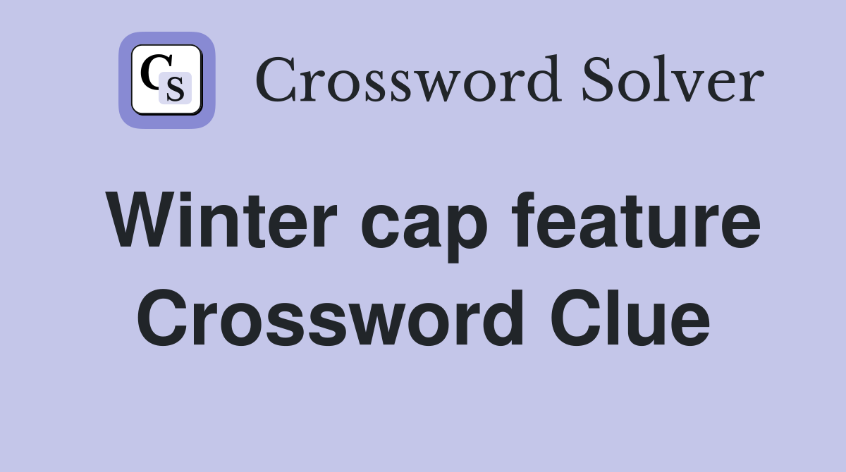 Winter cap feature Crossword Clue