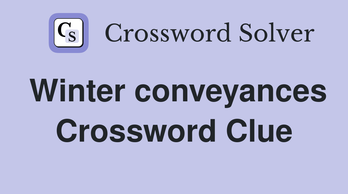 Winter conveyances Crossword Clue