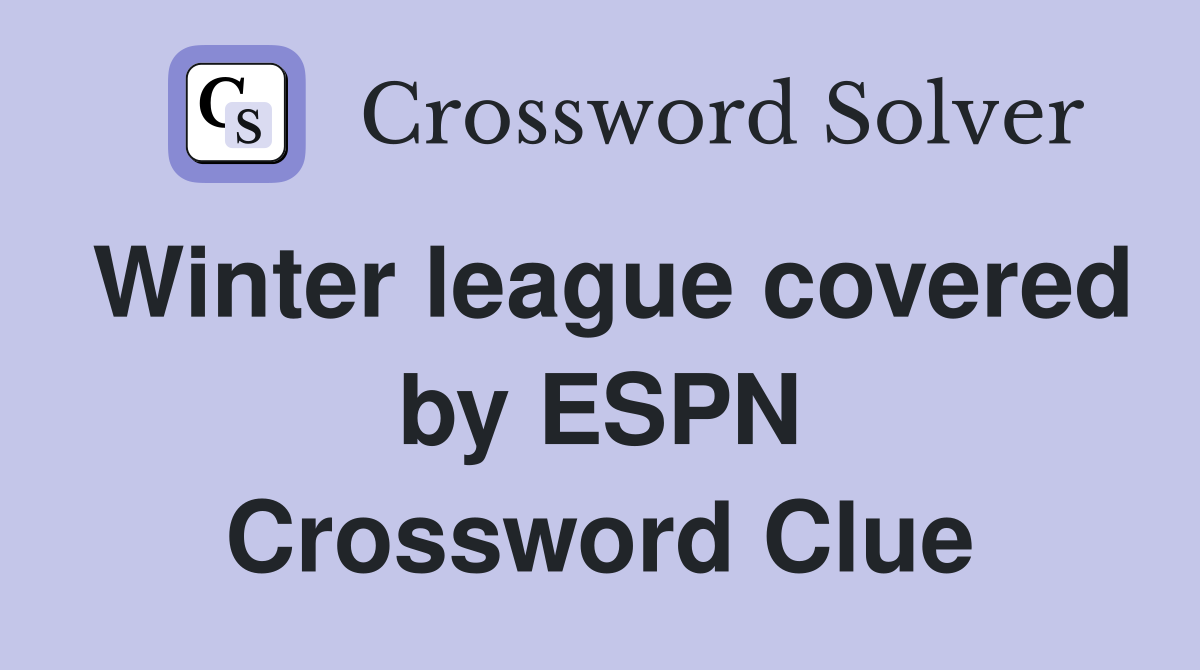 Winter league covered by ESPN Crossword Clue