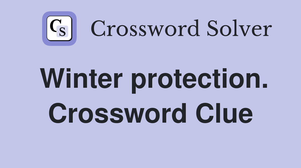 Winter protection. Crossword Clue