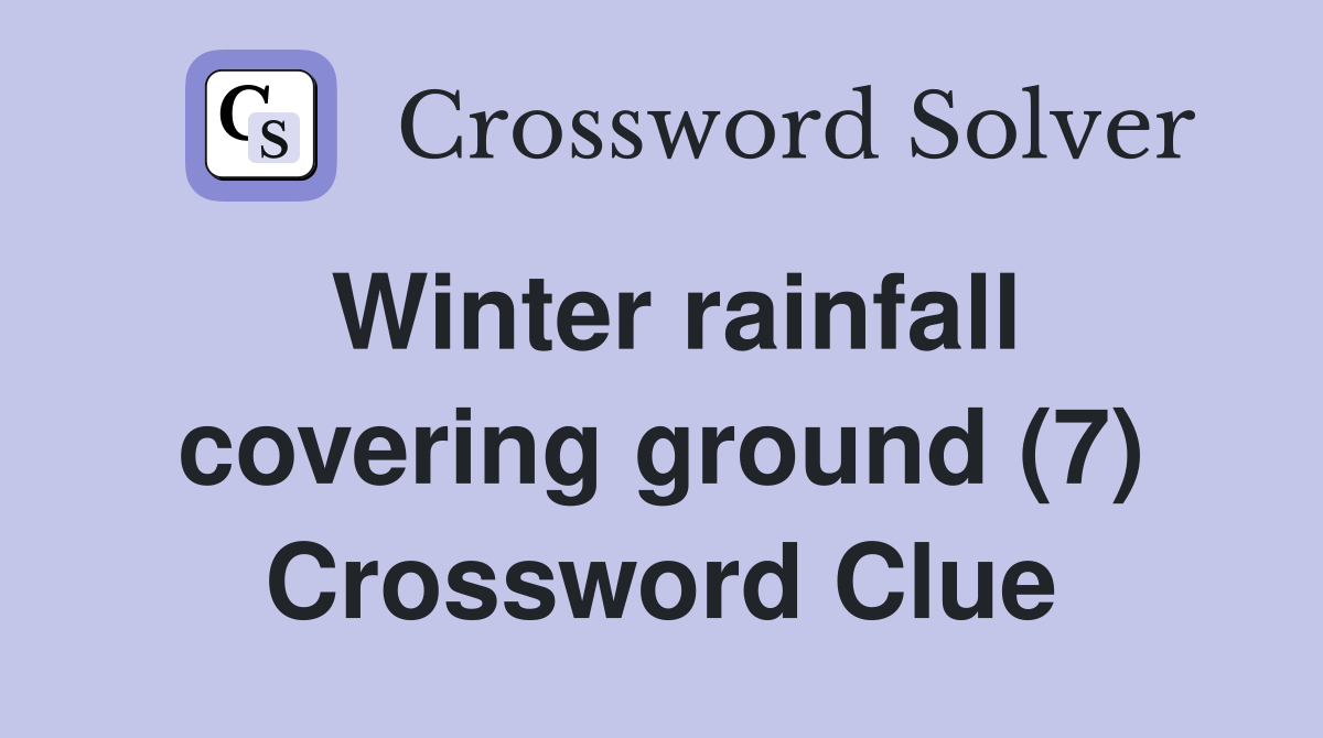 Winter rainfall covering ground (7) Crossword Clue