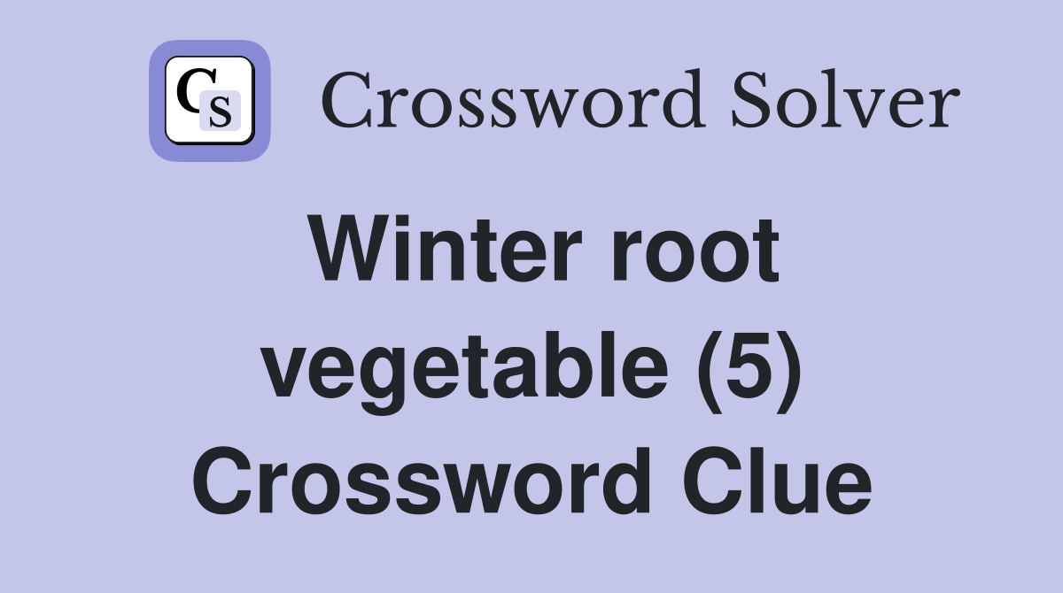 Winter root vegetable (5) Crossword Clue