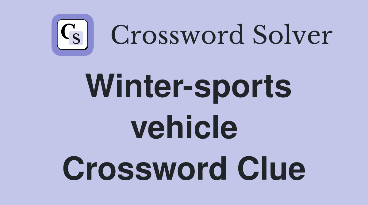 Winter-sports vehicle Crossword Clue