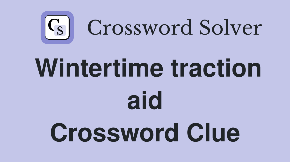 Wintertime traction aid Crossword Clue