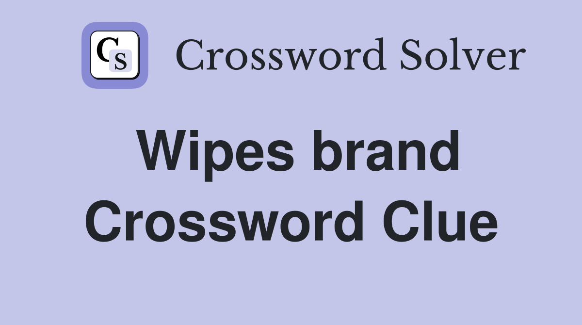 Wipes brand Crossword Clue