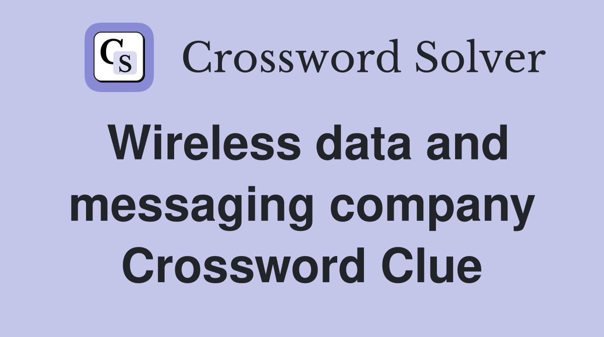 Wireless data and messaging company Crossword Clue
