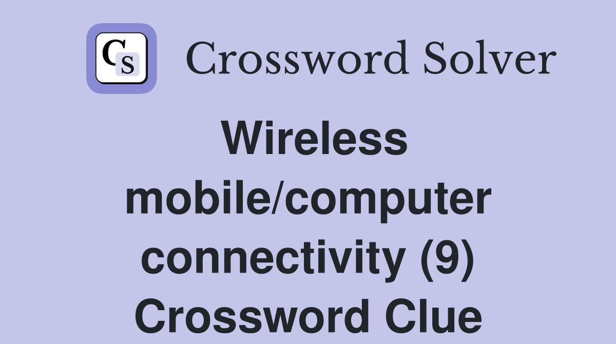 Wireless mobile/computer connectivity (9) Crossword Clue