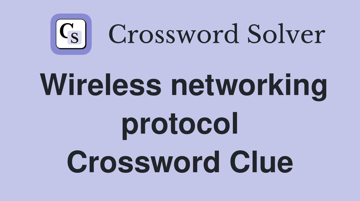 Wireless networking protocol Crossword Clue